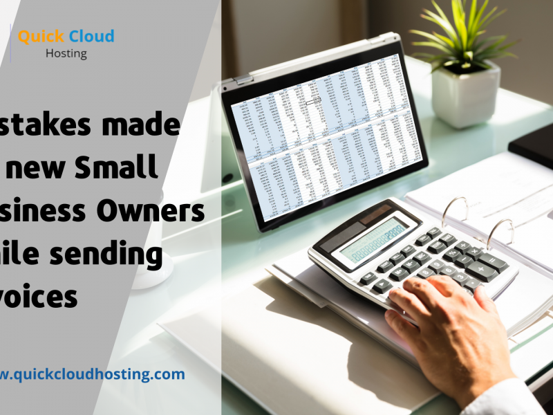 Mistakes made by new small business owners while sending invoices